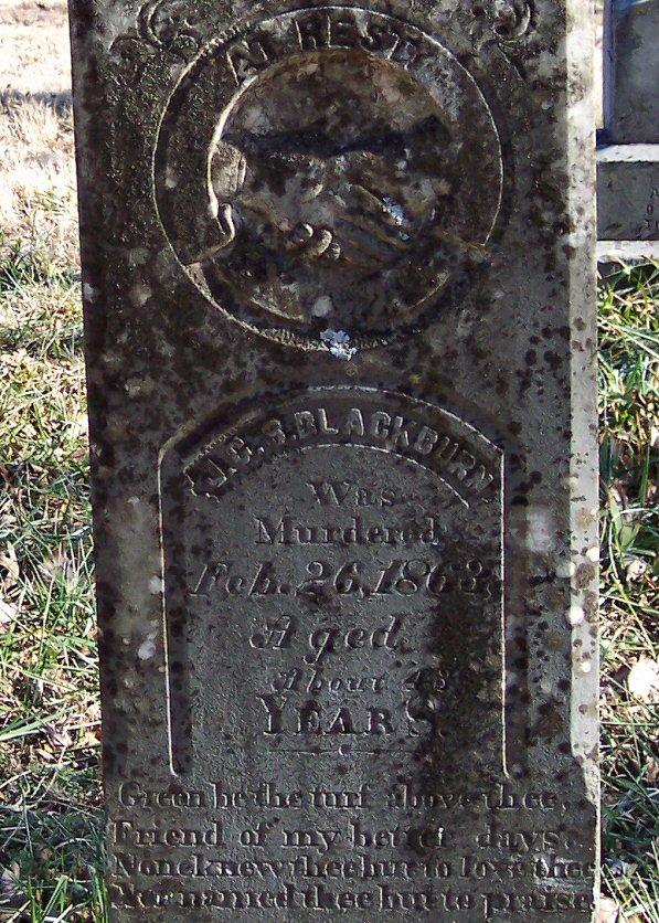 Tombstone of JCS Blackburn, also in the War Eagle Cemetery. JCS or James was the son of Sylvanus & Catharine, and brother of JAC. A Confederate Soldier, he was murdered while visiting his wife at home near the mill, in 1863.